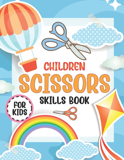 children Scissors Skills Book For Kids : Scissor Skills Preschool Activity  Book For Kids and Toddlers Ages 3-5 (Paperback)